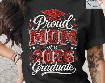 Proud Mom of A 2026 Graduate PNG: Senior Class of 2026 Graduation png School Spirit Design (Digital Download)