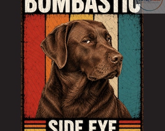 Bombastic Side Eye Labrador Dog Retro Vintage Look PNG: Funny Lab Meme Pet Lover png Humor Art (Digital Download)