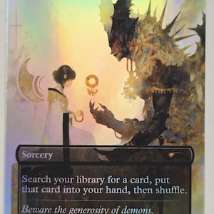 Könnte beinhalten: Holografische Sammelkarte "Demonic Tutor". Die Karte zeigt eine Figur in Weiß, die einer dämonischen Figur gegenübersteht. Der Text lautet "Sorcery" und "Search your library for a card, put that card into your hand, then shuffle. Beware the generosity of demons."