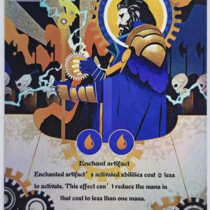 May include: A fantasy card featuring a regal figure in blue and gold armor, holding a cogwheel. The card reads "Power Artifact" and "Enchant artifact." The text describes the card's abilities. The background has a steampunk aesthetic.