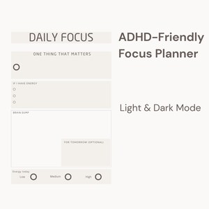 Puede incluir: Un planificador de enfoque para TDAH con secciones para el enfoque diario, los niveles de energía y un área de lluvia de ideas. El planificador incluye el texto "Daily Focus" y "Light & Dark Mode". El planificador tiene un esquema de color neutral.