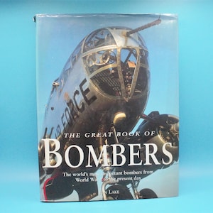 Vintage book The Great Book of Bombers from WW I to present day historic aircraft Airforce military war art photography illustrated Lake