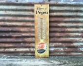 Authentic Pepsi Thermometer Have a Pepsi Original 1950s 1960s Era Vintage Sign Old Metal Advertising Sign Distressed Aged Rusted Antique