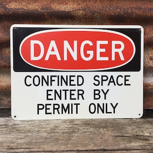 Original Old Industrial Sign Danger Confined Space 10x14 inch Vintage Sign Steampunk Mine Factory Sign urban salvage decor