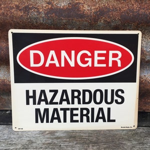 Original Old Industrial Sign Danger Hazardous Material 7x10 inch Vintage Sign Steampunk Mine Factory Sign urban salvage decor Plastic