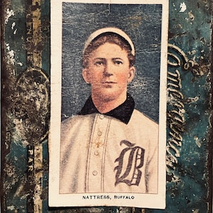 Vintage Baseball Card Billy Nattress Buffalo T206 Piedmont Tobacco Card Fantasy Reprint NOT Original Hand Aged Distressed Dead Ball Era