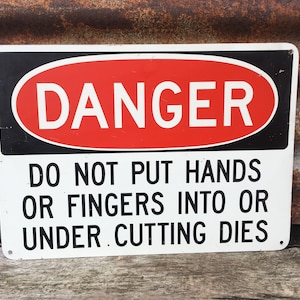 Original Old Industrial Sign Danger Do not put hands fingers into cutting Vintage Sign Steampunk Mine Factory Sign urban salvage decor