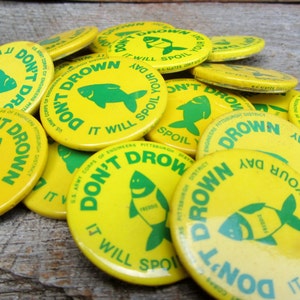 1 Vintage Pinback Button Freddie the Fish Don&#39;t Drown it will Spoil Your Day US Army  Yellow Green Fish Pin Pittsburgh Pa