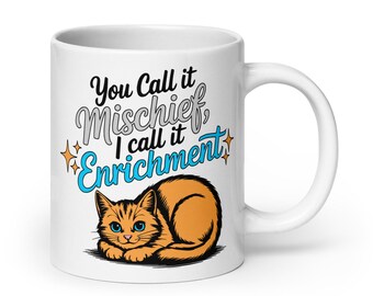 You Call it Mischief, I Call it Enrichment Orange Cat Glossy Coffee Mug