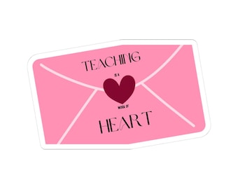Teaching Is a Work of Heart Sticker | Pink Envelope Heart Design
