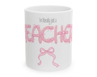 I'm Literally Just a Teacher mug | Pink Ribbon Lettering | Teacher Coffee Cup