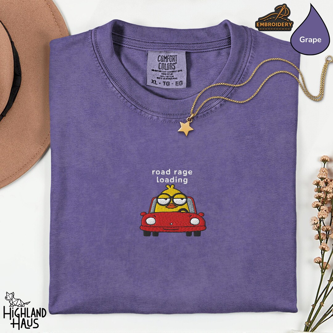 Road Rage Loading Embroidered Chick Shirt, Comfort Colors 1717, Funny ...