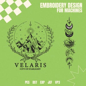 May include: Green digital embroidery design for machines. The design features a mountain range, sun, and stars within a circular frame, with the word "VELARIS" and "CITY OF STARLIGHT" below. Additional celestial and floral elements are included.