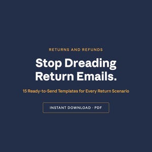 Può includere: Una grafica blu navy con testo bianco che recita "RETURNS AND REFUNDS" e "Stop Dreading Return Emails". Sotto, dice "15 modelli pronti per l'invio per ogni scenario di reso". In basso c'è un pulsante che dice "DOWNLOAD IMMEDIATO . PDF".
