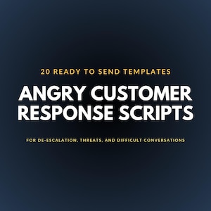 Könnte beinhalten: Dunkelblauer Hintergrund mit weißem Text: "20 READY TO SEND TEMPLATES ANGRY CUSTOMER RESPONSE SCRIPTS" und "FOR DE-ESCALATION, THREATS, AND DIFFICULT CONVERSATIONS" in gelber Schrift.