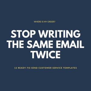 Puede incluir: Gráfico azul oscuro con texto blanco que dice "STOP WRITING THE SAME EMAIL TWICE". Debajo, un texto más pequeño dice "12 PLANTILLAS DE SERVICIO AL CLIENTE LISTAS PARA ENVIAR". La parte superior del gráfico dice "¿DÓNDE ESTÁ MI PEDIDO?"