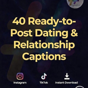Op de afbeelding: Een donkere afbeelding met de tekst "40 Ready-to-Post Dating & Relationship Captions" in het geel. De Instagram- en TikTok-logo's worden hieronder weergegeven, samen met een direct download-pictogram. Het CaptionHub-logo staat rechtsboven.