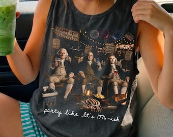Comfort Color Tank Top Party Like It’s 1776 Funny Founding Fathers, 4th of July Fashion Tee, Patriotic Meme Sublimation Merch