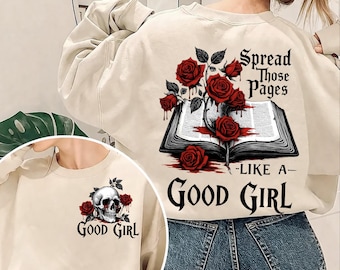 Retro Good Girl Sweatshirt, Spread Those Pages Like A Good Girl T-Shirt, Dark Romance Readers Hoodie, Spicy Book Tee
