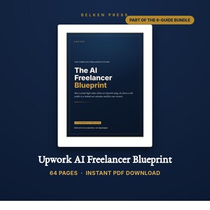 May include: A digital guide titled The AI Freelancer Blueprint by Belken Press, featuring a dark blue cover with white and gold text. The document is part of a 6-guide bundle, contains 64 pages, and is available as an instant PDF download for freelancers.