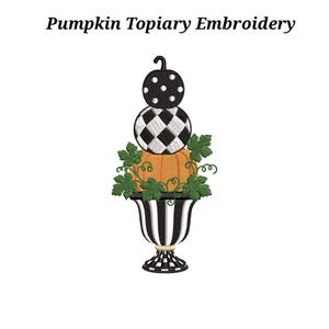 May include: An embroidery design titled Pumpkin Topiary Embroidery featuring a stack of three pumpkins in a black and white striped urn. The top pumpkin is black with white dots, the middle is black and white checkered, and the base is orange.