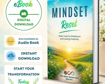Mindset Reset: Daily Tools for Resilience and Lasting Positivity