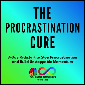 May include: A square graphic with a gradient background of blue and green. Bold black text reads "THE PROCRASTINATION CURE". Below, smaller text states "7-Day Kickstart to Stop Procrastination and Build Unstoppable Momentum". A brain and infinity symbol are at the bottom.