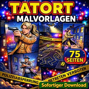 Può includere: Un libro da colorare digitale intitolato TATORT MALVORLAGEN con 75 SEITEN di illustrazioni di scene del crimine. La copertina mostra detective con pistole, una sagoma col gesso a terra e nastro giallo POLIZEIABSPERRUNG su uno sfondo di città notturna.