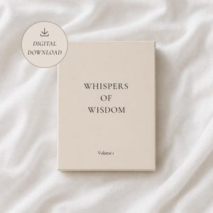 Op de afbeelding: Een beige boek met de titel "Whispers of Wisdom, Volume 1" in zwarte tekst. Een digitaal downloadpictogram staat in de linkerbovenhoek. Het boek ligt op een wit, getextureerd oppervlak.