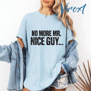 No More Mr Nice Guy PNG: bold attitude quote png edgy humor confident statement design (Digital Download)