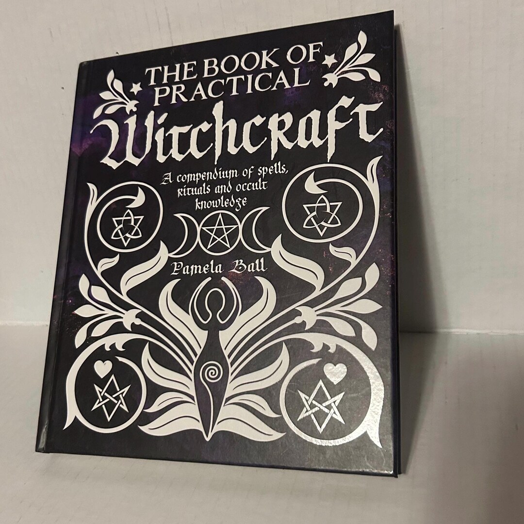 Pamela Ball Book “the Book of Practical Witchcraft: A Compendium of ...
