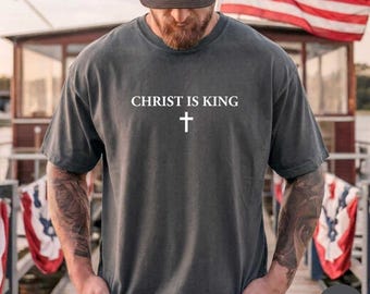 Comfort Colors® Christ Is King Shirt, Christian Cross Religious Tee, Jesus Is Lord Faith Top, Minimalist Gospel Gift, Catholic Worship Shirt