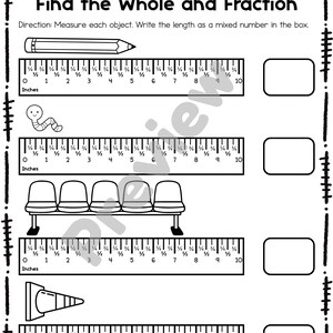 Pode incluir: Folha de trabalho em preto e branco intitulada "Find the Whole and Fraction". A folha de trabalho inclui r&eacute;guas marcadas em polegadas e imagens de um l&aacute;pis, um verme, um banco e um cone. Os alunos s&atilde;o instru&iacute;dos a medir cada objeto e escrever o comprimento como um n&uacute;mero misto.