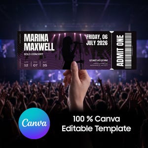 May include: A black concert ticket with the text "Marina Maxwell Solo Concert" and the date "Friday, 06 July 2026". The ticket features a silhouette of a singer and the words "Admit One". The Canva logo and text "100% Canva Editable Template" are also visible.