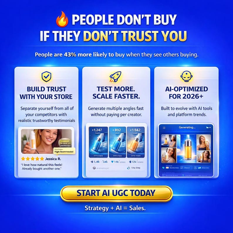 May include: A digital advertisement with the text "PEOPLE DON'T BUY IF THEY DON'T TRUST YOU." The ad promotes building trust, testing more, and AI optimization. It includes testimonials and product images, with a call to action: "START AI UGC TODAY."