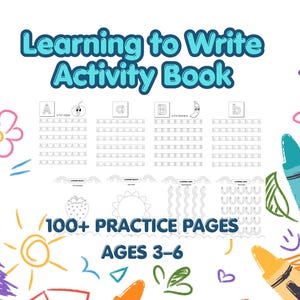 Op de afbeelding: Een kleurrijk activiteitenboek met de titel "Learning to Write Activity Book" met oefenpagina's voor kinderen van 3-6 jaar. De omslag toont kleurpotloden, tekeningen en oefeningen voor het traceren van letters. Bevat meer dan 100 oefenpagina's.