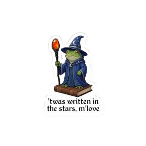 Wizard Frog Sticker - 'Twas Written in the Stars, M'love - Toad Mage, Cute Fantasy D&D Decal, Kiss-Cut Vinyl for Laptop and Water Bottle