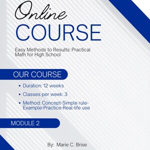 May include: A blue and white graphic for an online math course. The title "Online COURSE" is in large blue letters. Details include "Easy Methods to Results: Practical Math for High School" and course specifics: 12 weeks, 3 classes per week.