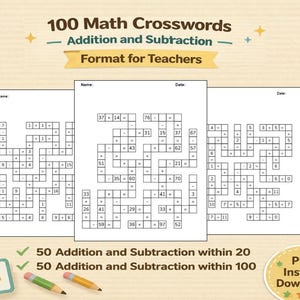 May include: A digital download of 100 maths crosswords for teachers. The worksheets include addition and subtraction problems within 20 and 100. The image shows three crossword puzzles with maths problems and the text "100 Math Crosswords".