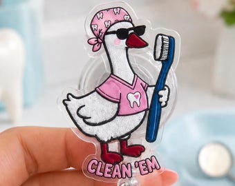 Dental Hygienist Goose Badge Reel, Clean Em Toothbrush ID Holder, Assistant Dentist Gift