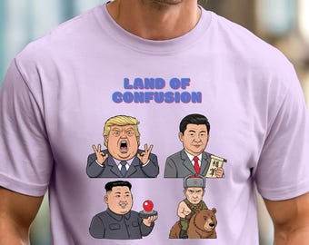 Land of Confusion Trump Xi Putin Kim Jong-Un T-shirt
