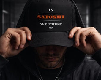 In Satoshi We Trust Trucker Hat | Bitcoin Cap | Crypto Streetwear Hat | BTC Hat | Web3 Cap | Digital Era Streetwear | Crypto Gift