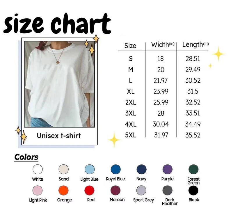 May include: A white unisex t-shirt is displayed with a size chart showing measurements in inches. The chart includes sizes S to 5XL, with corresponding widths and lengths. Color options include white, sand, and various other colors.