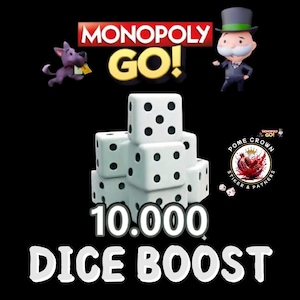 May include: A promotional image for Monopoly Go! with the game's logo, a cartoon dog, and Mr. Monopoly. A stack of white dice with black dots is in the center, with the text "10.000 DICE BOOST" below.