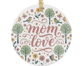 Mom Love Acrylic Ornament Floral Mothers Days Gift