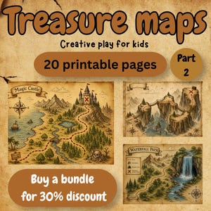 May include: A collection of printable treasure maps for kids. The maps feature illustrations of castles, waterfalls, and mountain paths. The text on the image says "Treasure maps", "Creative play for kids", "20 printable pages", and "Buy a bundle for 30% discount".