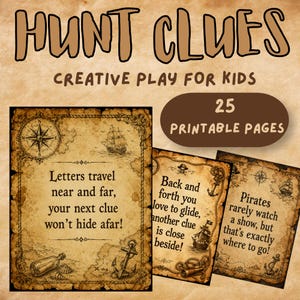 May include: A set of 25 printable pages titled HUNT CLUES CREATIVE PLAY FOR KIDS. The pages feature a vintage parchment paper design with dark brown text, pirate-themed illustrations including compasses, ships, anchors, and bottles.