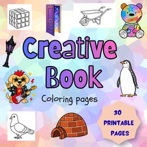 Op de afbeelding: Een digitaal kleurboek-omslag getiteld Creative Book Coloring pages met 30 printbare pagina's. Het bevat illustraties van een kubus, een paarse deur, een kruiwagen, een kleurrijke beer, een lantaarnpaal, een rockster-hond, een pinguïn, een duif en een iglo.