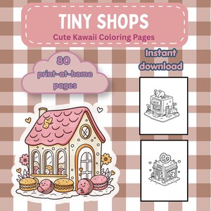 May include: A digital download featuring "TINY SHOPS" coloring pages. The image includes a pink house illustration with macarons, a cloud with "80 print-at-home pages", and two black and white coloring page examples. The text "Instant download" is also present.