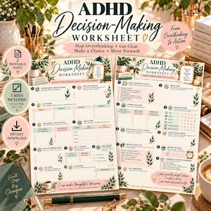 May include: Two printable ADHD decision-making worksheets featuring botanical illustrations, numbered sections for options, pros and cons, and decision filters. The text includes 'ADHD Decision-Making Worksheet' and 'From Overthinking to Action' with soft pink and green accents.